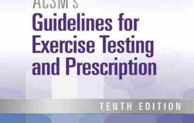 ACSM’s Guidelines for Exercise Testing and Prescription Publisher: LWW; Tenth edition (February 9, 2017)…