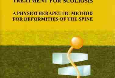 Christa Lehnert-Schroth — Three-Dimensional Treatment for Scoliosis: A Physiotherapeutic Method for Deformities of the…